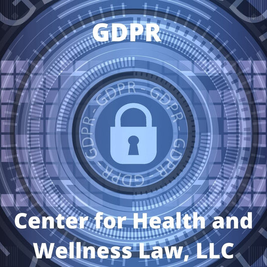 Navigating GDPR for the Health and Wellness Industries