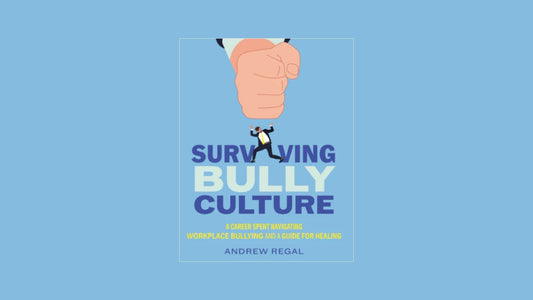 The Crucial Intersection of Workplace Bullying and Wellness: Insights from Andy Regal