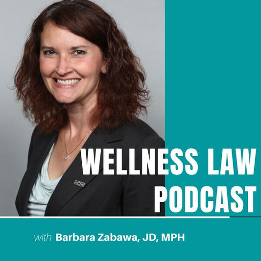 Exploring the PHIT Act and the Intersection of Wellness and Law with  Dr. Amy Bantham