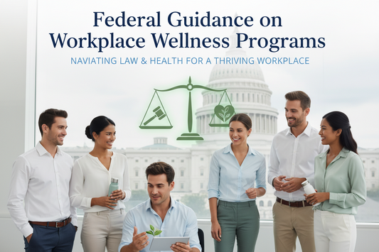 Wellness Program Update: New Federal Guidance Addresses Employee Incentives and Reasonable Alternative Standards
